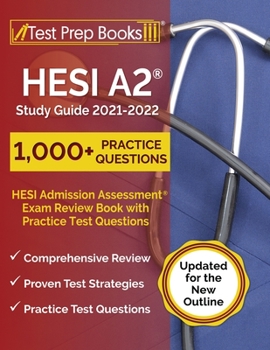 Paperback HESI A2 Study Guide 2021-2022: HESI Admission Assessment Exam Review Book with Practice Test Questions [Updated for the New Outline] Book