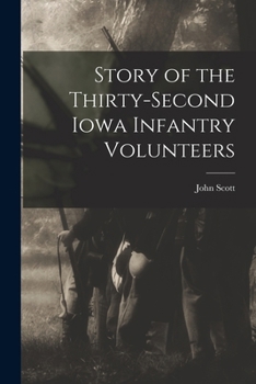 Paperback Story of the Thirty-second Iowa Infantry Volunteers Book