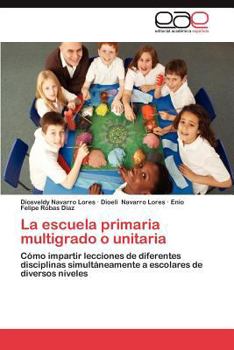 Paperback La Escuela Primaria Multigrado O Unitaria [Spanish] Book