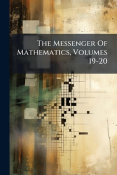 Paperback The Messenger Of Mathematics, Volumes 19-20 Book
