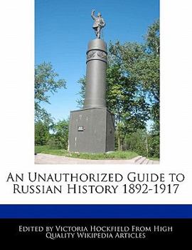 Paperback An Unauthorized Guide to Russian History 1892-1917 Book