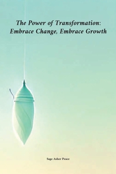 The Power of Transformation: Embrace Change, Embrace Growth