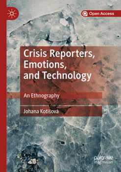 Paperback Crisis Reporters, Emotions, and Technology: An Ethnography Book
