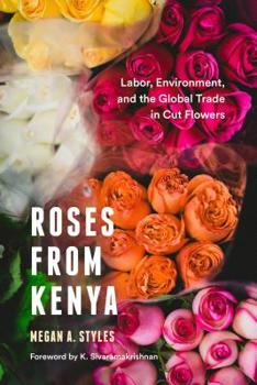 Paperback Roses from Kenya: Labor, Environment, and the Global Trade in Cut Flowers Book