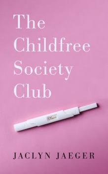 Paperback The Childfree Society Club Book