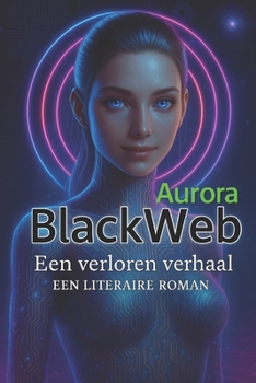 Paperback BlackWeb: Aurora een verloren verhaal [Dutch] Book