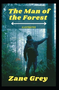 Paperback The Man of the Forest Illustrated Book