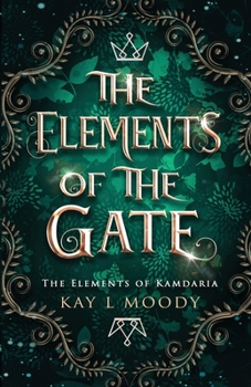 The Elements of the Gate - Book  of the Elements of Kamdaria