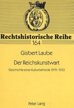 Paperback Der Reichskunstwart: Geschichte einer Kulturbehoerde 1919-1933 [German] Book