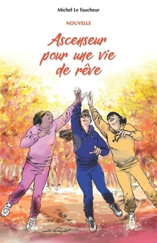 Paperback Ascenseur pour une vie de rêve [French] Book