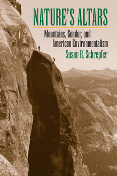 Hardcover Nature's Altars: Mountains, Gender, and American Environmentalism Book