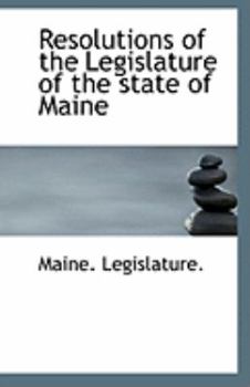 Paperback Resolutions of the Legislature of the State of Maine Book