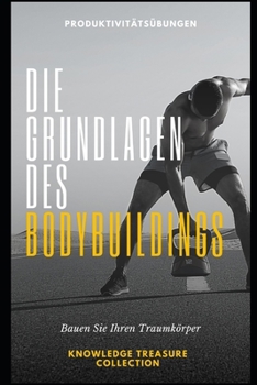 Die Grundlagen des Bodybuildings