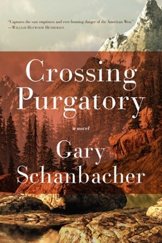 Paperback Crossing Purgatory: A Novel of the American West Book