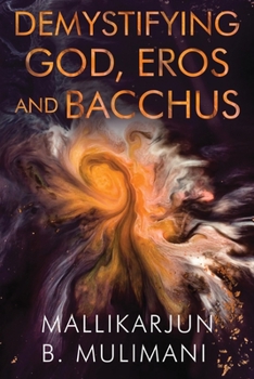 Paperback Demystifying God, Eros and Bacchus Book