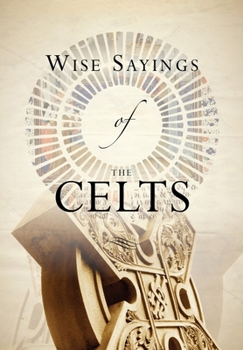 Hardcover Wise Sayings of the Celts Book