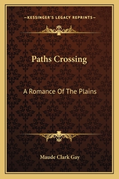 Paperback Paths Crossing: A Romance Of The Plains Book