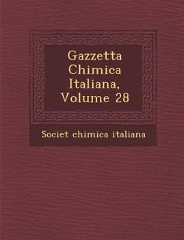 Paperback Gazzetta Chimica Italiana, Volume 28 [Italian] Book
