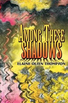 Paperback Among These Shadows Book