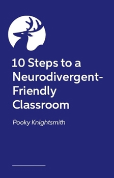Paperback 10 Steps to a Neurodivergent-Friendly Classroom Book