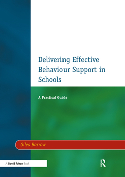 Paperback Delivering Effective Behaviour Support in Schools: A Practical Guide Book