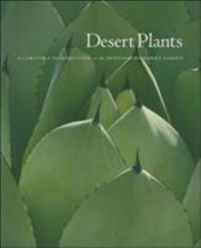 Paperback Desert Plants: A Curator's Introduction to the Huntington Desert Garden Book