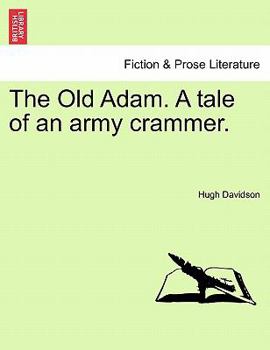 Paperback The Old Adam. a Tale of an Army Crammer. Book