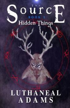Paperback The Source: Hidden Things Book