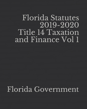Paperback Florida Statutes 2019-2020 Title 14 Taxation and Finance Vol 1 Book