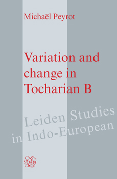 Hardcover Variation and Change in Tocharian B Book