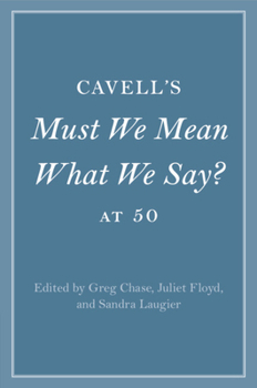 Paperback Cavell's Must We Mean What We Say? at 50 Book