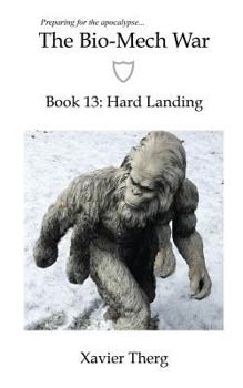 Paperback The Bio-Mech War, Book 13: Hard Landing Book