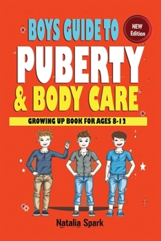 Paperback Boys Guide To Puberty and Bodycare: Growing Up Book For Ages 8-12 Book