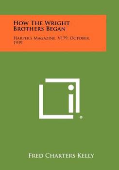 Paperback How the Wright Brothers Began: Harper's Magazine, V179, October, 1939 Book