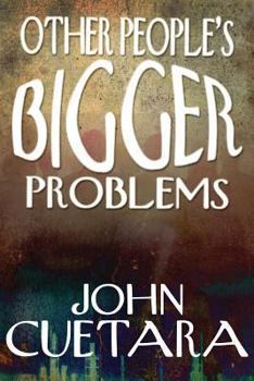 Paperback Other People's Bigger Problems Book