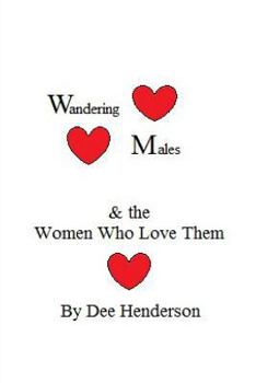 Paperback Wandering Males & the Women Who Love Them: Understanding Wandering Male Syndrome Book