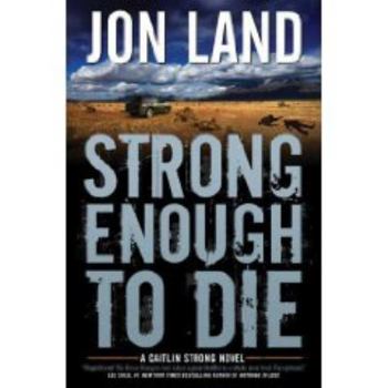Hardcover Strong Enough to Die: A Caitlin Strong Novel Book