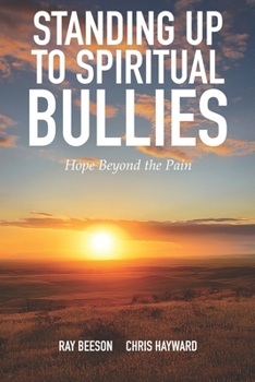 Paperback Standing Up to Spiritual Bullies: Hope Beyond the Pain Book