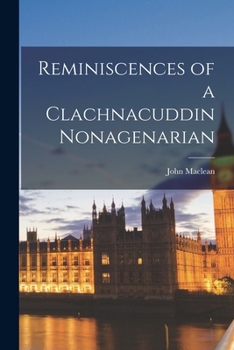 Paperback Reminiscences of a Clachnacuddin Nonagenarian Book