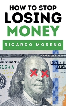 Paperback How to Stop Losing Money Book
