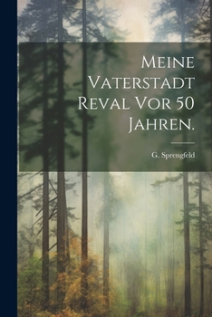 Paperback Meine Vaterstadt Reval vor 50 Jahren. [German] Book