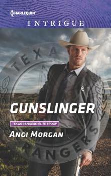 Gunslinger - Book #3 of the Texas Rangers: Elite Troop