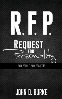 Paperback R.F.P. Request For Personality: Win People, Win Projects Book