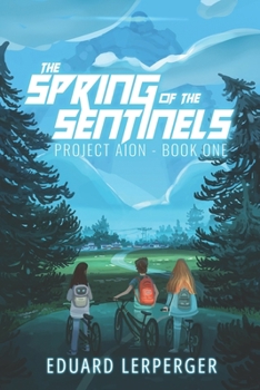 Paperback The Spring of the Sentinels: An Epic Sci-Fi Adventure Book