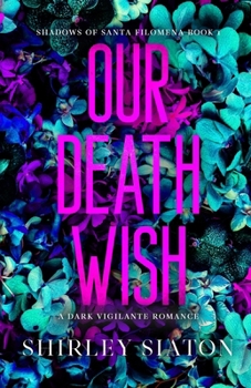 Our Death Wish (The Discreet Edition): A Dark Vigilante Romance (Under the Covers: Shadows of Santa Filomena)