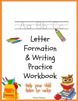 Paperback Letter Formation & Writing Practice Workbook: Help your child to learn to write: help children to develop their handwriting and literacy skills: Teach Book