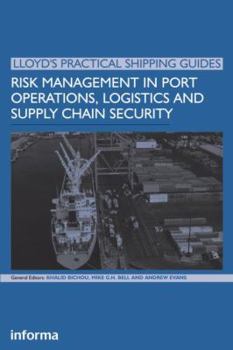 Hardcover Risk Management in Port Operations, Logistics and Supply Chain Security Book