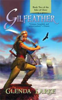 Gilfeather - Book #2 of the Isles of Glory