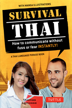 Paperback Survival Thai: How to Communicate Without Fuss or Fear Instantly! (Thai Phrasebook & Dictionary) Book