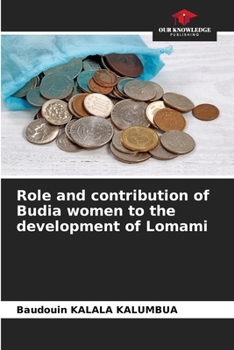 Role and contribution of Budia women to the development of Lomami